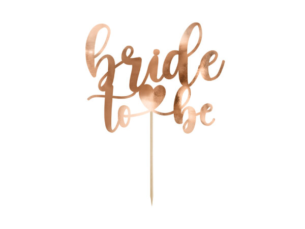 Cake Topper Bride to be 17,5 cm  -  Rosegold