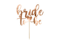 Cake Topper Bride to be 17,5 cm  -  Rosegold